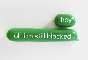 hey...oh im still blocked